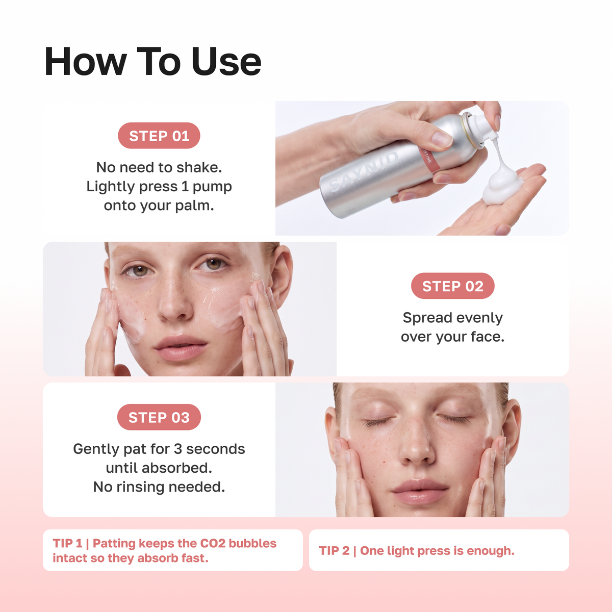 How to use: no need to shake, press 1 pump, spread evenly, pat for 3 seconds until absorbed