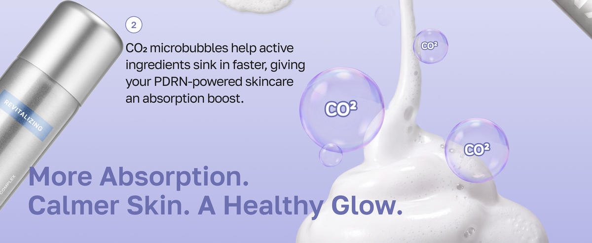 CO2 microbubbles help active ingredients sink in faster. More absorption, calmer skin, a healthy glow