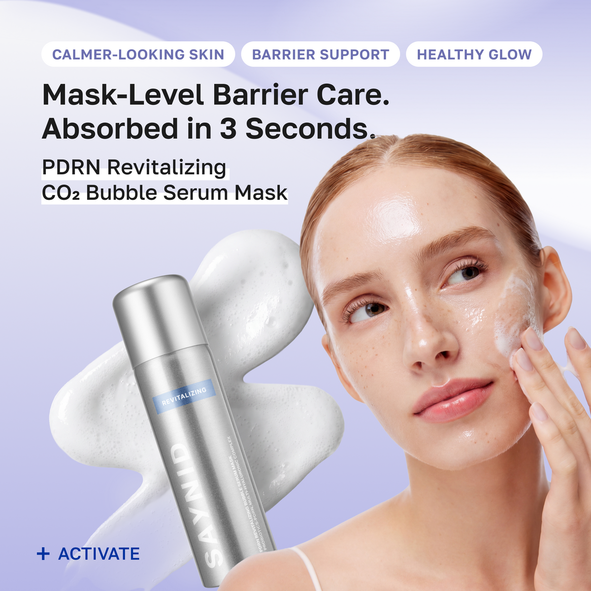 Mask-level barrier care absorbed in 3 seconds. PDRN Revitalizing CO2 Bubble Serum Mask for calmer-looking skin and a healthy glow